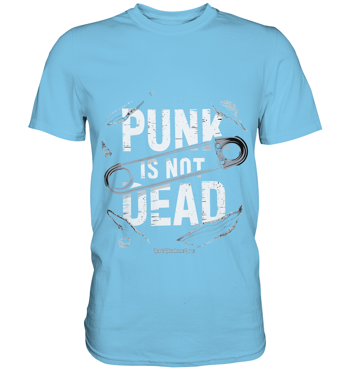 Punk is Not Dead: Rebellion und Unsterbliche Attitüde - Premium Shirt | Unisex - Shirts | Dark Shadows Arts