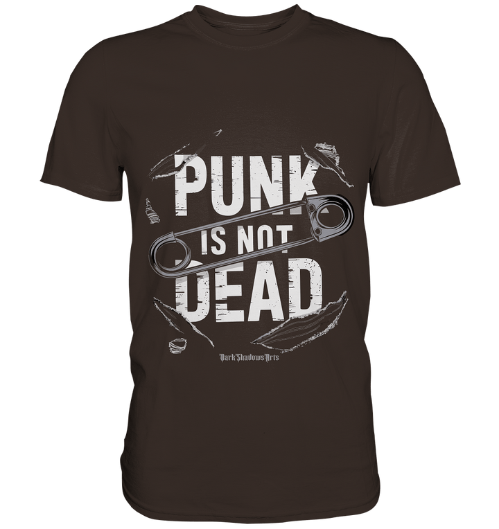 Punk is Not Dead: Rebellion und Unsterbliche Attitüde - Premium Shirt | Unisex - Shirts | Dark Shadows Arts