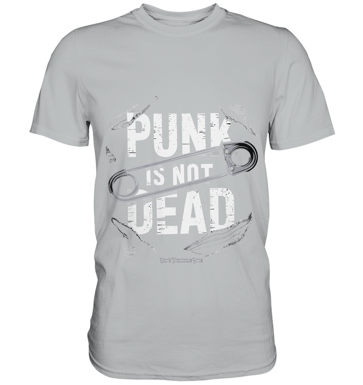 Punk is Not Dead: Rebellion und Unsterbliche Attitüde - Premium Shirt | Unisex - Shirts | Dark Shadows Arts