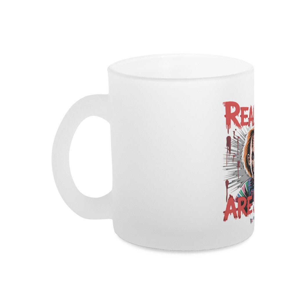 Real Toys Are Scary –Glas - Tasse satiniert | Mug | Dark Shadows Arts