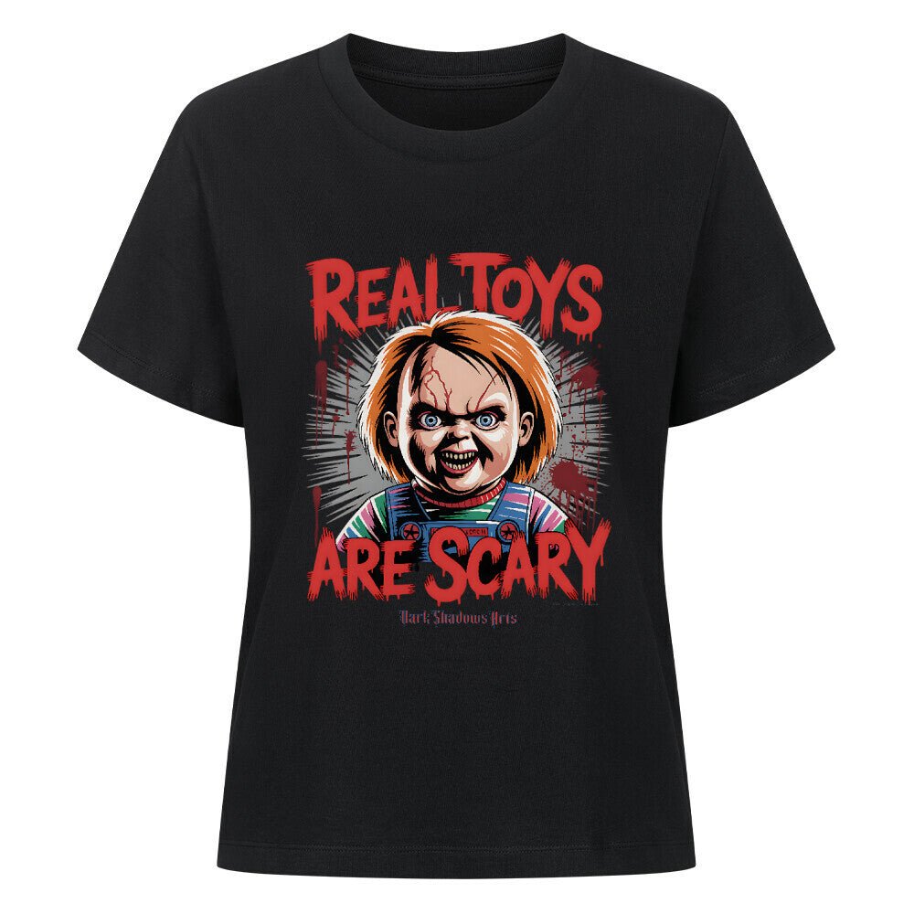 Real Toys Are Scary –Premium Organic Shirt Women | T-Shirt | Dark Shadows Arts