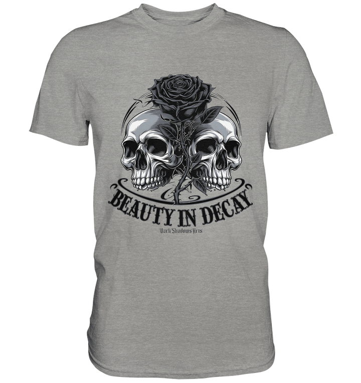 Schönheit im Verfall - Premium Shirt | Unisex - Shirts | Dark Shadows Arts