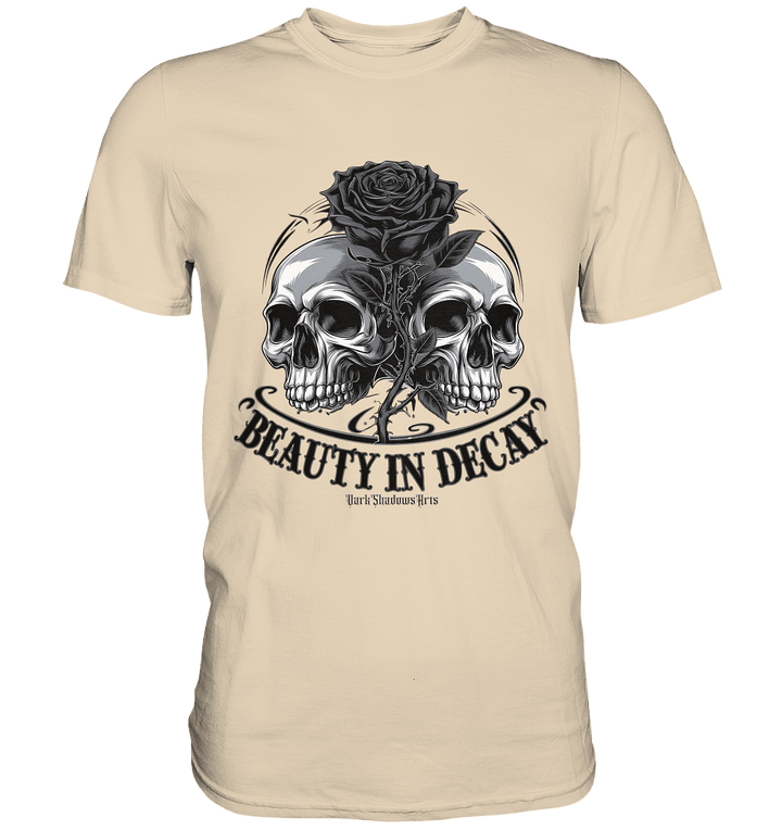 Schönheit im Verfall - Premium Shirt | Unisex - Shirts | Dark Shadows Arts