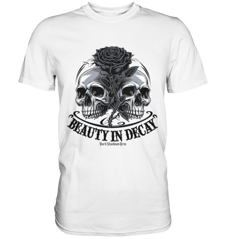 Schönheit im Verfall - Premium Shirt | Unisex - Shirts | Dark Shadows Arts