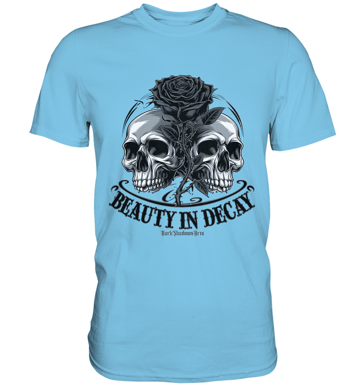 Schönheit im Verfall - Premium Shirt | Unisex - Shirts | Dark Shadows Arts