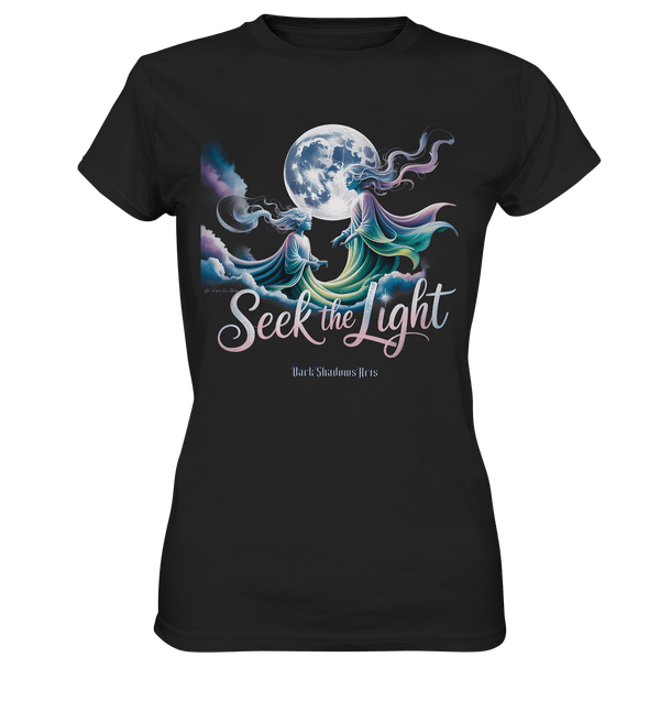Seek the Light – Spiritueller Aufstieg & Kosmische Weisheit - Ladies Premium Shirt | Lady - Shirts | Dark Shadows Arts