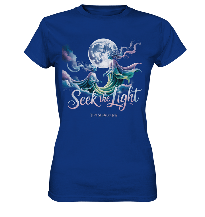 Seek the Light – Spiritueller Aufstieg & Kosmische Weisheit - Ladies Premium Shirt | Lady - Shirts | Dark Shadows Arts