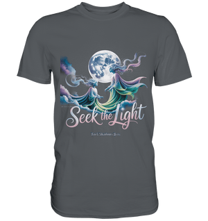 Seek the Light – Spiritueller Aufstieg & Kosmische Weisheit - Premium Shirt | Unisex - Shirts | Dark Shadows Arts