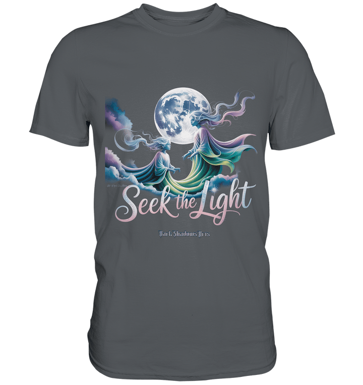 Seek the Light – Spiritueller Aufstieg & Kosmische Weisheit - Premium Shirt | Unisex - Shirts | Dark Shadows Arts