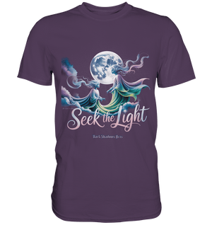 Seek the Light – Spiritueller Aufstieg & Kosmische Weisheit - Premium Shirt | Unisex - Shirts | Dark Shadows Arts