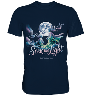 Seek the Light – Spiritueller Aufstieg & Kosmische Weisheit - Premium Shirt | Unisex - Shirts | Dark Shadows Arts