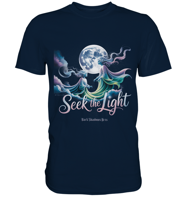 Seek the Light – Spiritueller Aufstieg & Kosmische Weisheit - Premium Shirt | Unisex - Shirts | Dark Shadows Arts