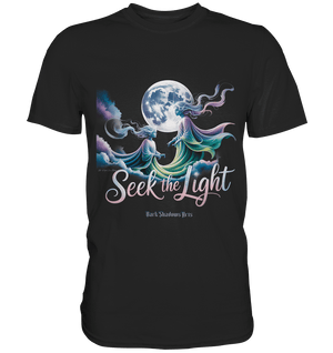 Seek the Light – Spiritueller Aufstieg & Kosmische Weisheit - Premium Shirt | Unisex - Shirts | Dark Shadows Arts