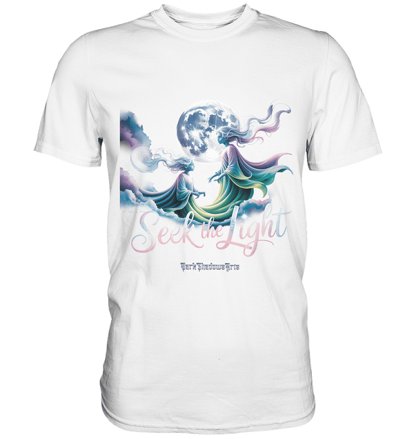 Seek the Light – Spiritueller Aufstieg & Kosmische Weisheit - Premium Shirt | Unisex - Shirts | Dark Shadows Arts