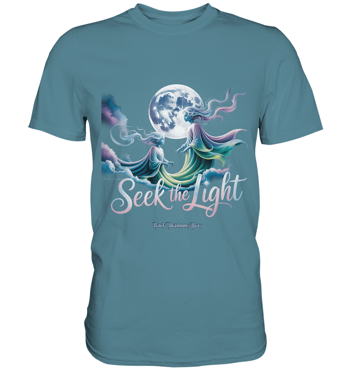Seek the Light – Spiritueller Aufstieg & Kosmische Weisheit - Premium Shirt | Unisex - Shirts | Dark Shadows Arts