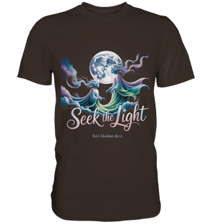 Seek the Light – Spiritueller Aufstieg & Kosmische Weisheit - Premium Shirt | Unisex - Shirts | Dark Shadows Arts