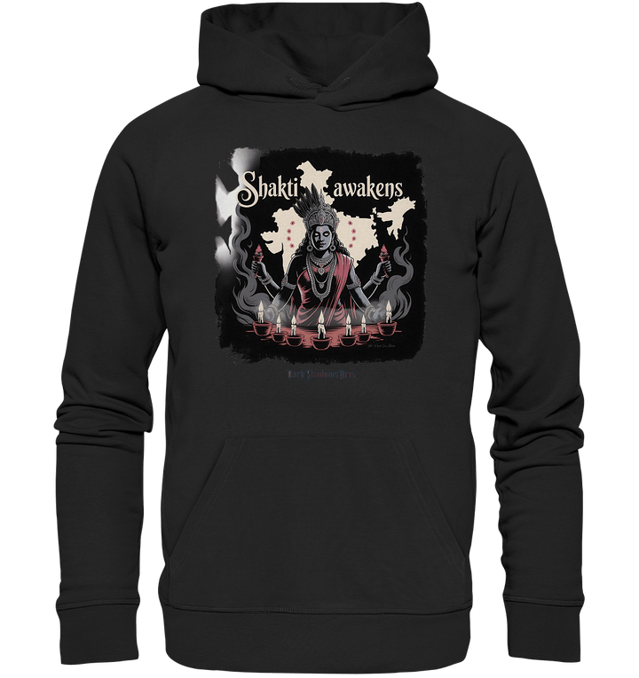 Shakti awakens - Die entfesselte Kraft der göttlichen Energie - Organic Hoodie | Hoodies | Dark Shadows Arts