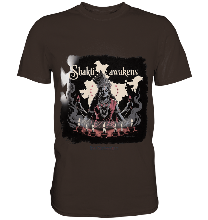 Shakti awakens - Die entfesselte Kraft der göttlichen Energie - Premium Shirt | Unisex - Shirts | Dark Shadows Arts
