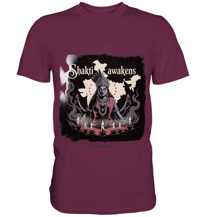 Shakti awakens - Die entfesselte Kraft der göttlichen Energie - Premium Shirt | Unisex - Shirts | Dark Shadows Arts