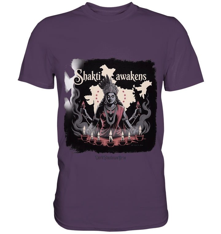 Shakti awakens - Die entfesselte Kraft der göttlichen Energie - Premium Shirt | Unisex - Shirts | Dark Shadows Arts