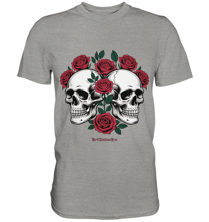 Skulls & Roses – Zwischen Leben, Tod & dunkler Eleganz - Premium Shirt | Unisex - Shirts | Dark Shadows Arts