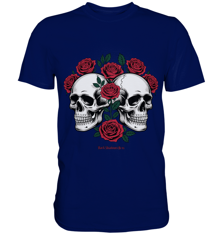 Skulls & Roses – Zwischen Leben, Tod & dunkler Eleganz - Premium Shirt | Unisex - Shirts | Dark Shadows Arts