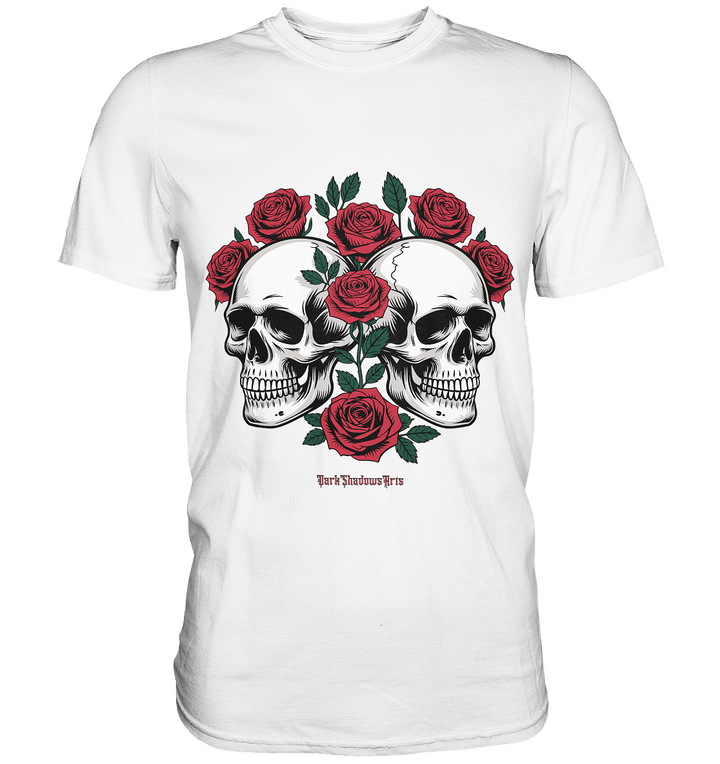 Skulls & Roses – Zwischen Leben, Tod & dunkler Eleganz - Premium Shirt | Unisex - Shirts | Dark Shadows Arts