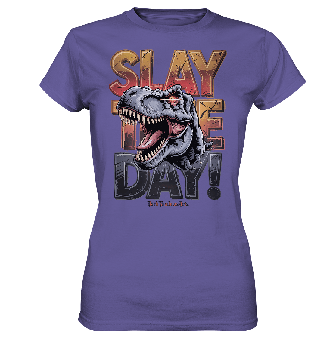 SLAY THE DAY! – Kraftvolles Dinosaurier - Design mit T - Rex - Motiv - Ladies Premium Shirt | Lady - Shirts | Dark Shadows Arts