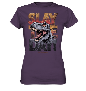 SLAY THE DAY! – Kraftvolles Dinosaurier - Design mit T - Rex - Motiv - Ladies Premium Shirt | Lady - Shirts | Dark Shadows Arts