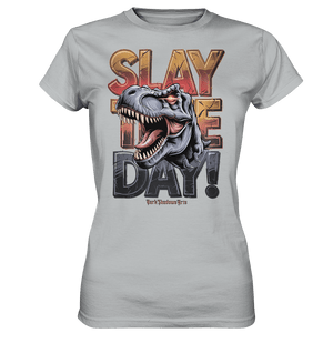 SLAY THE DAY! – Kraftvolles Dinosaurier - Design mit T - Rex - Motiv - Ladies Premium Shirt | Lady - Shirts | Dark Shadows Arts