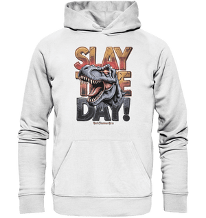SLAY THE DAY! – Kraftvolles Dinosaurier - Design mit T - Rex - Motiv - Organic Hoodie | Hoodies | Dark Shadows Arts