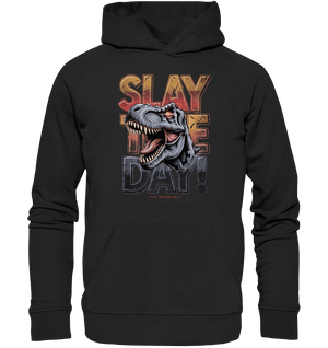 SLAY THE DAY! – Kraftvolles Dinosaurier - Design mit T - Rex - Motiv - Organic Hoodie | Hoodies | Dark Shadows Arts