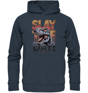 SLAY THE DAY! – Kraftvolles Dinosaurier - Design mit T - Rex - Motiv - Organic Hoodie | Hoodies | Dark Shadows Arts