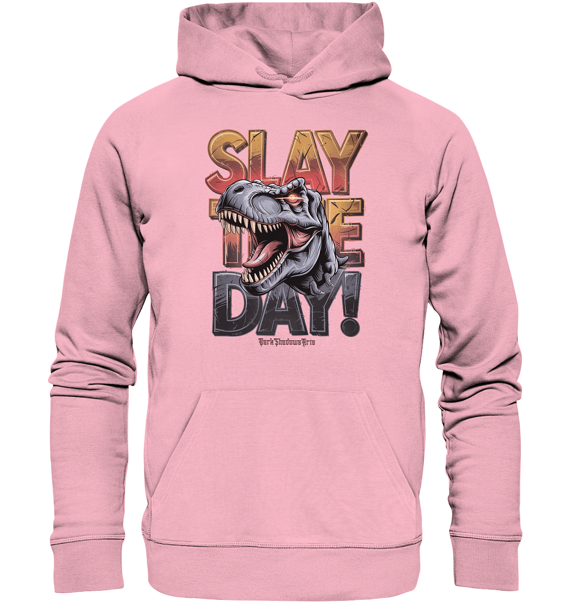 SLAY THE DAY! – Kraftvolles Dinosaurier - Design mit T - Rex - Motiv - Organic Hoodie | Hoodies | Dark Shadows Arts