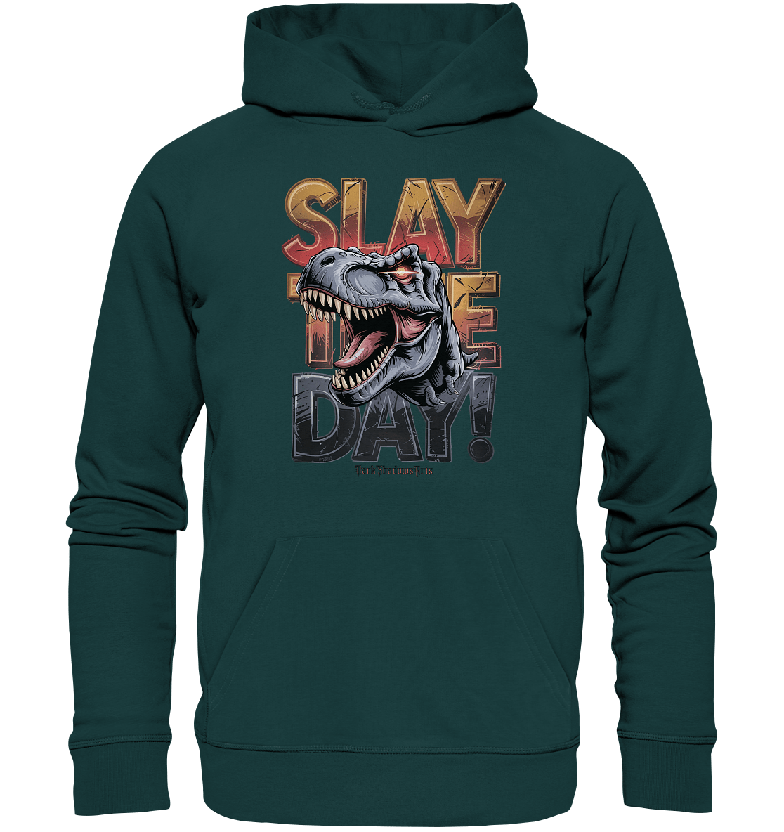 SLAY THE DAY! – Kraftvolles Dinosaurier - Design mit T - Rex - Motiv - Organic Hoodie | Hoodies | Dark Shadows Arts