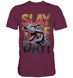 SLAY THE DAY! – Kraftvolles Dinosaurier - Design mit T - Rex - Motiv - Premium Shirt | Unisex - Shirts | Dark Shadows Arts