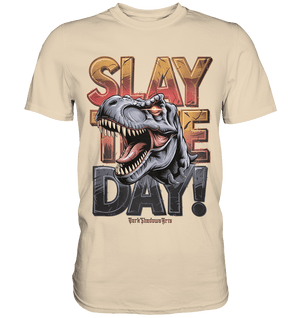 SLAY THE DAY! – Kraftvolles Dinosaurier - Design mit T - Rex - Motiv - Premium Shirt | Unisex - Shirts | Dark Shadows Arts