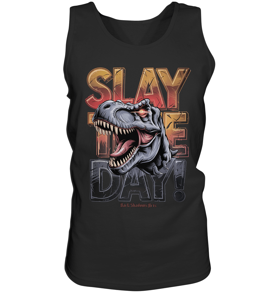 SLAY THE DAY! – Kraftvolles Dinosaurier - Design mit T - Rex - Motiv - Relaxed Tank Top | Tank - Tops | Dark Shadows Arts