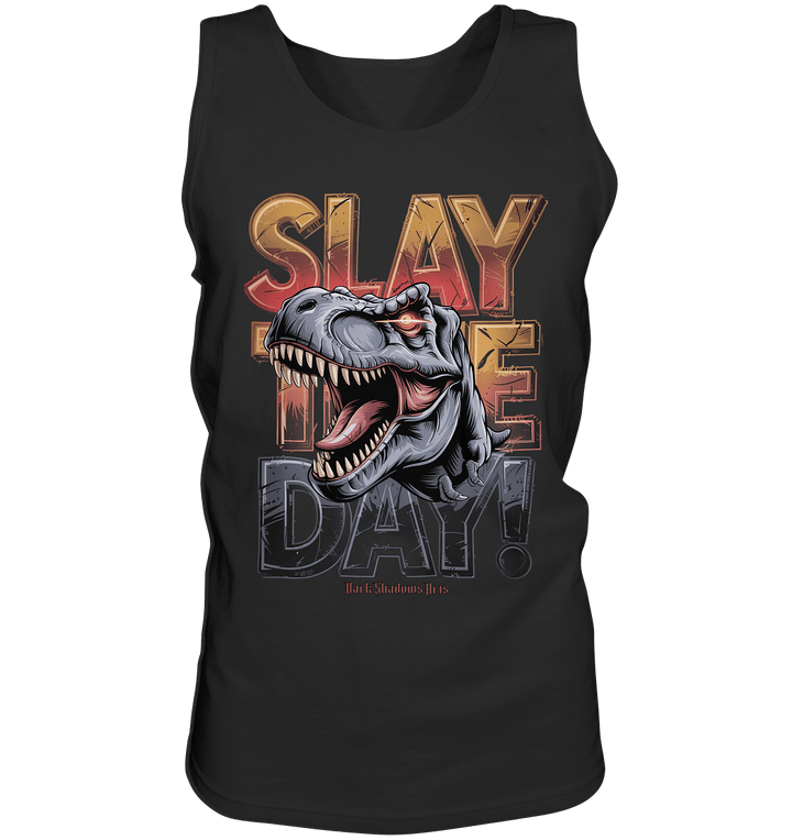 SLAY THE DAY! – Kraftvolles Dinosaurier - Design mit T - Rex - Motiv - Relaxed Tank Top | Tank - Tops | Dark Shadows Arts
