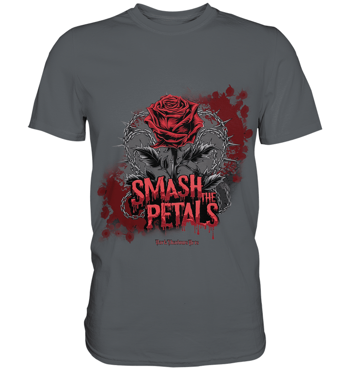 Smash the Petals - Alternative Rose & Rebellion - Premium Shirt | Unisex - Shirts | Dark Shadows Arts