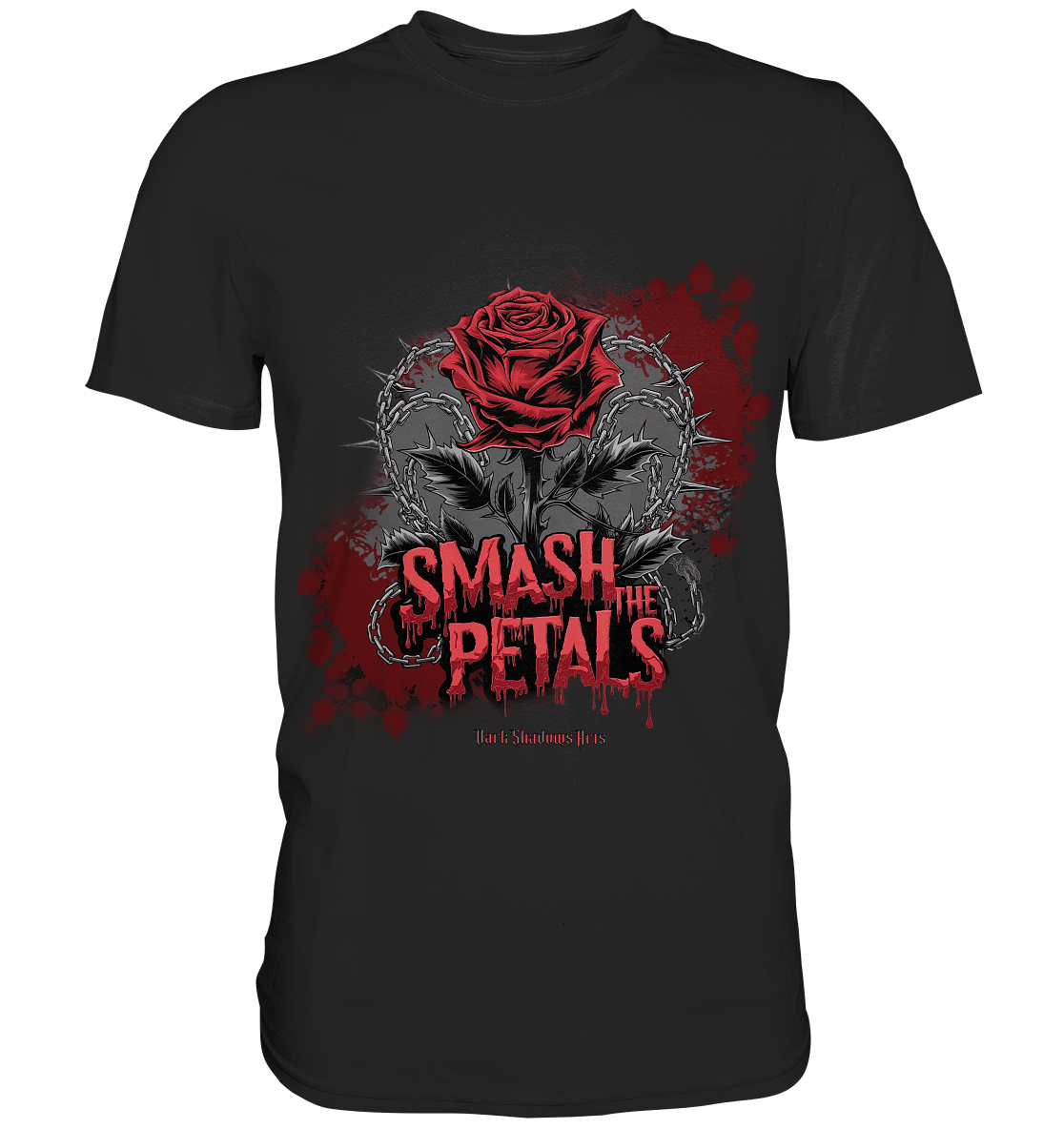 Smash the Petals - Alternative Rose & Rebellion - Premium Shirt | Unisex - Shirts | Dark Shadows Arts