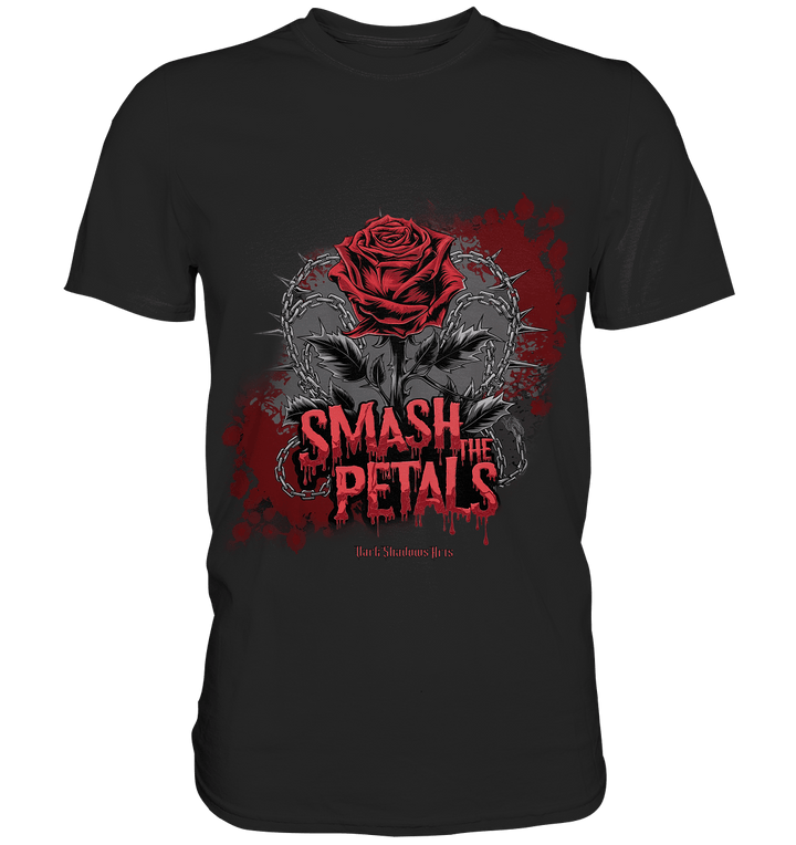 Smash the Petals - Alternative Rose & Rebellion - Premium Shirt | Unisex - Shirts | Dark Shadows Arts
