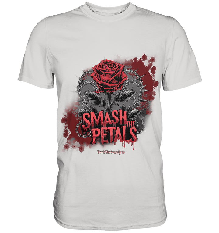 Smash the Petals - Alternative Rose & Rebellion - Premium Shirt | Unisex - Shirts | Dark Shadows Arts