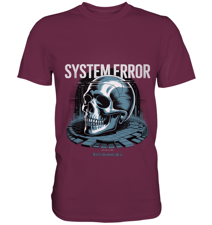 System Error - Digitale Dystopie und Cyber - Gothic Kunst - Premium Shirt | Unisex - Shirts | Dark Shadows Arts