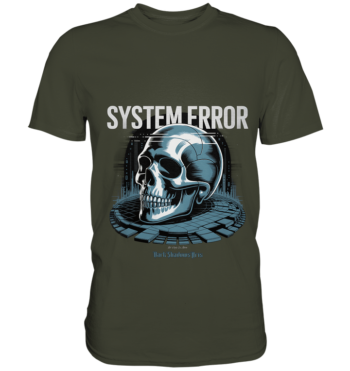 System Error - Digitale Dystopie und Cyber - Gothic Kunst - Premium Shirt | Unisex - Shirts | Dark Shadows Arts