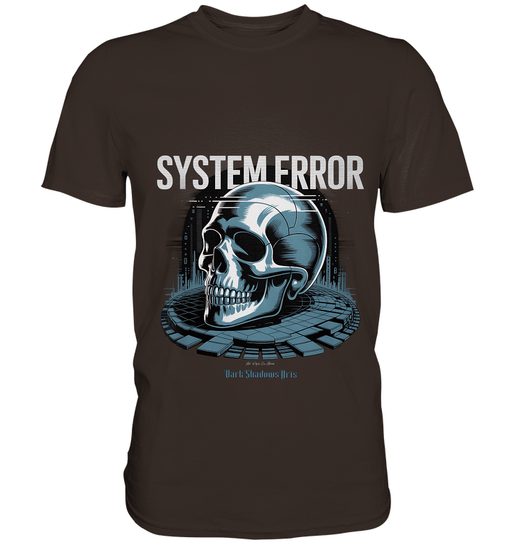 System Error - Digitale Dystopie und Cyber - Gothic Kunst - Premium Shirt | Unisex - Shirts | Dark Shadows Arts