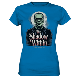 The Shadow Within – Frankenstein trifft düstere Gothic - Horror - Ästhetik - Ladies Premium Shirt | Lady - Shirts | Dark Shadows Arts