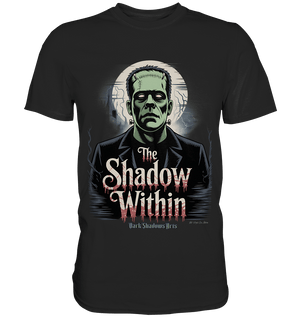 The Shadow Within – Frankenstein trifft düstere Gothic - Horror - Ästhetik - Premium Shirt | Unisex - Shirts | Dark Shadows Arts
