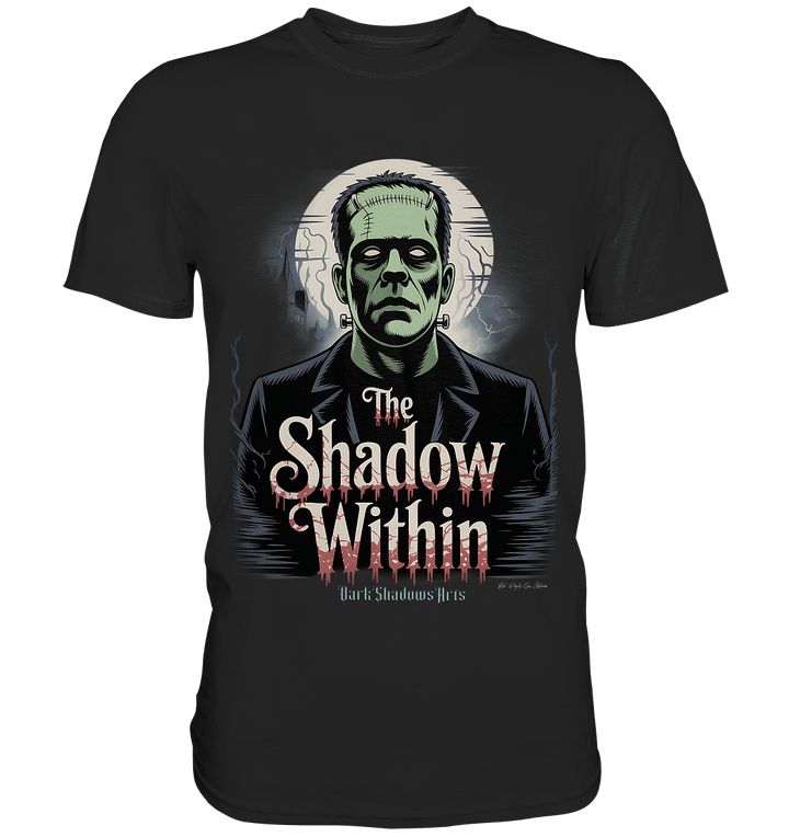 The Shadow Within – Frankenstein trifft düstere Gothic - Horror - Ästhetik - Premium Shirt | Unisex - Shirts | Dark Shadows Arts