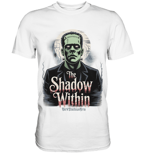 The Shadow Within – Frankenstein trifft düstere Gothic - Horror - Ästhetik - Premium Shirt | Unisex - Shirts | Dark Shadows Arts